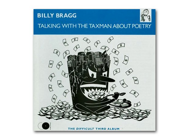 Billy Bragg - Talking With The Taxman About Poetry