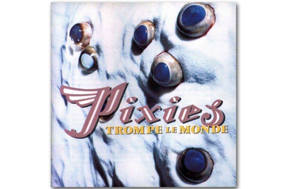 Pixies - Trompe Le Monde album cover