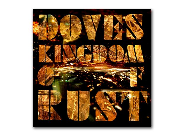 Doves - Kingdom Of Rust album cover