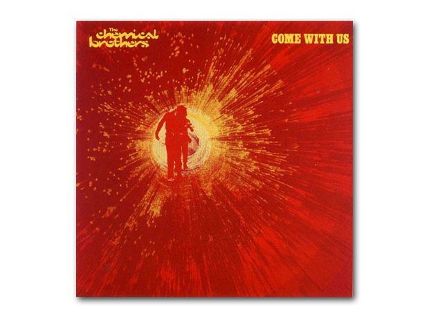 January: The Chemical Brothers - Come With Us