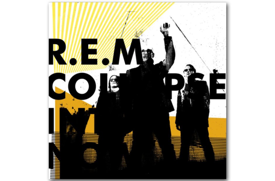 R.E.M. - Collapse Into Now