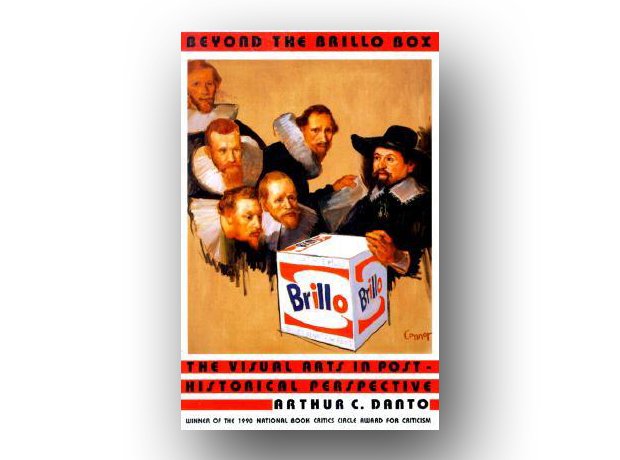 Beyond the Brillo Box: The Visual Arts in Post-His