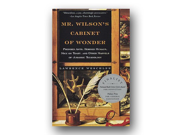 Mr. Wilson’s Cabinet of Wonder, Lawrence Weschler,