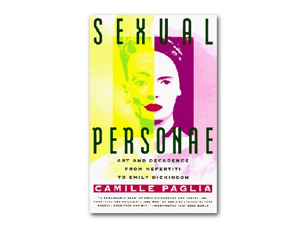 Sexual Personae: Art and Decadence from Nefertiti