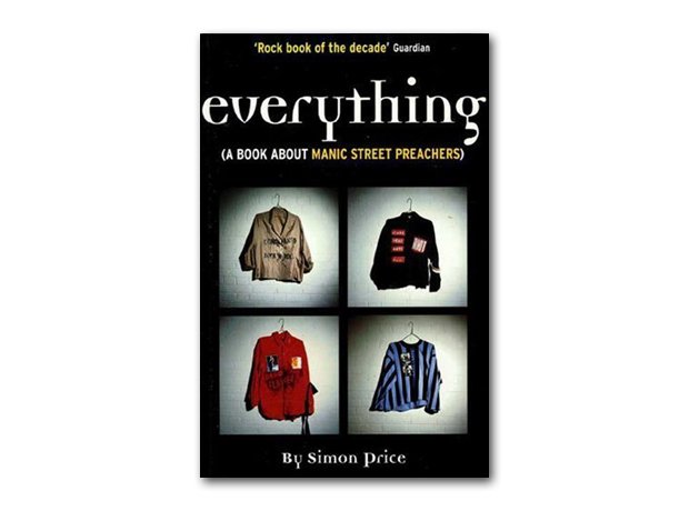 Everything (A Book About Manic Street Preachers)
