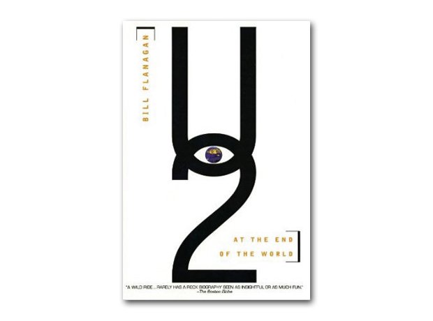 Bill Flanagan - U2 At The End Of The World