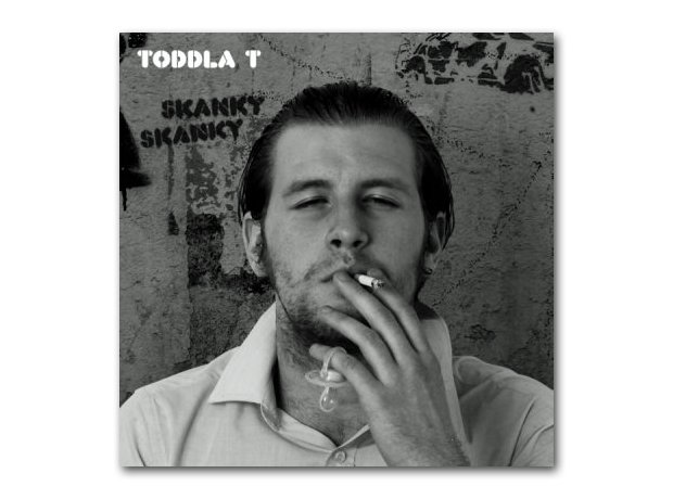 Toddla T - Skanky Skanky