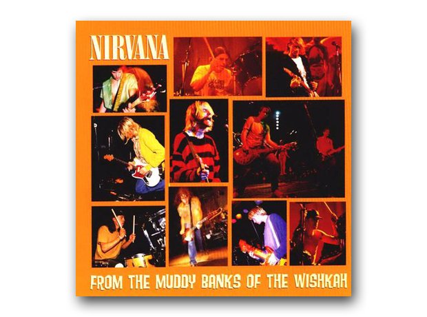 Nirvana - From The Muddy Banks Of The Wishkah