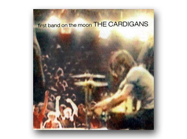 The Cardigans - First Band On The Moon