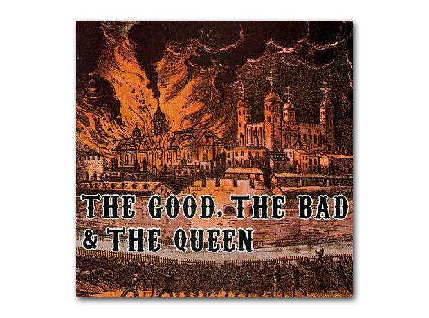 The Good The Bad And The Queen