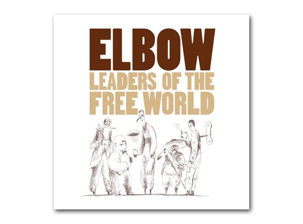 Elbow - Leaders Of The Free World