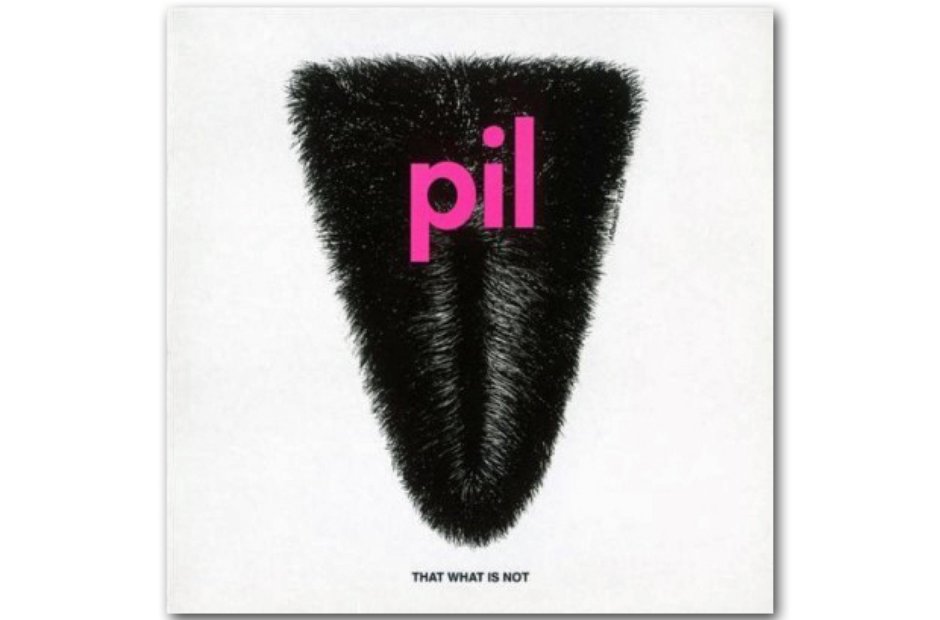 Public Image Ltd - That What Is Not