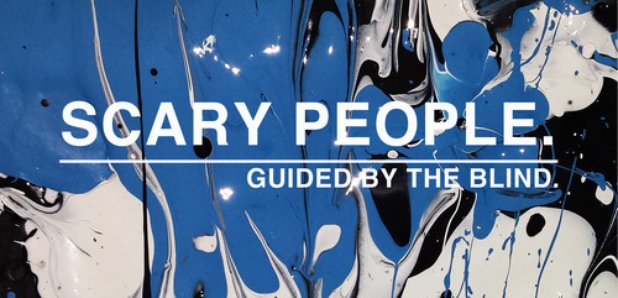 Scary People - Guided By The Blind