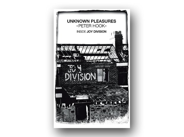 Peter Hook: Unknown Pleasures: The Inside Story Of