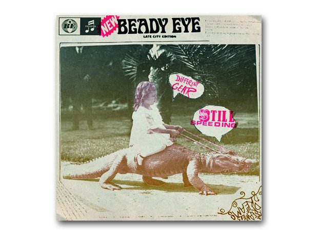 Beady Eye - Different Gear, Still Speeding