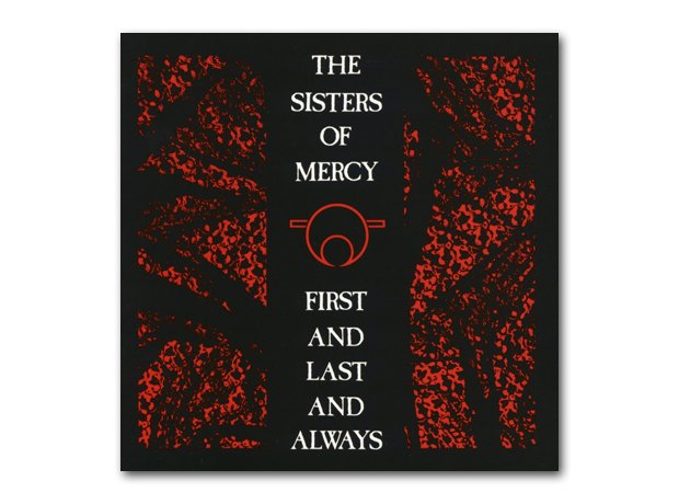 March: Sisters Of Mercy - First And Last And Alway