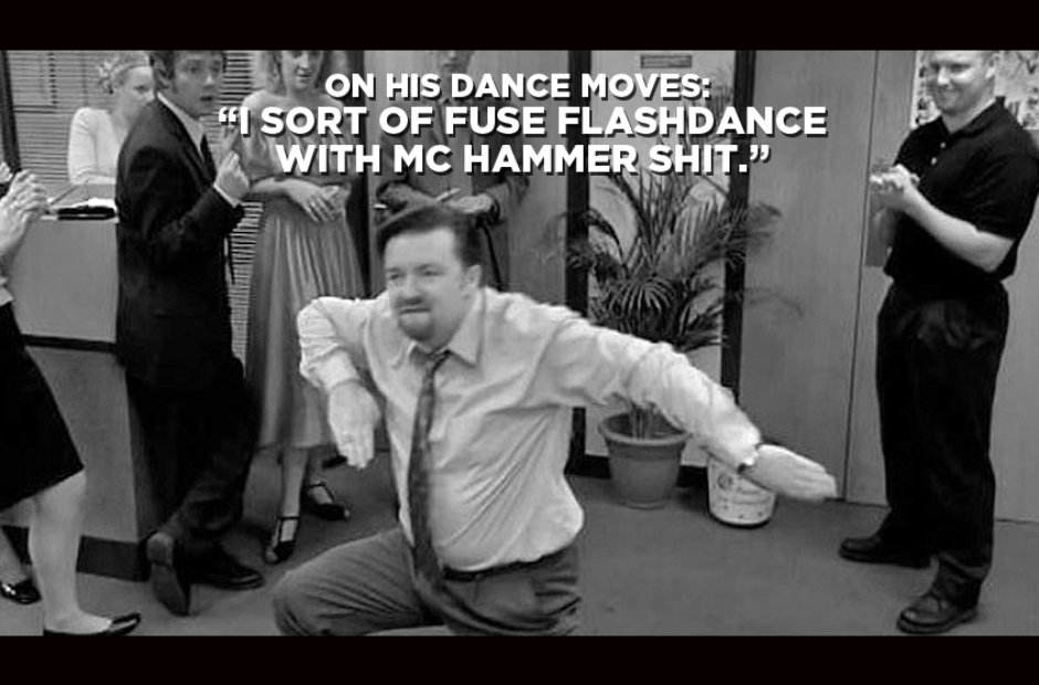 David Brent On HIs Dance Moves