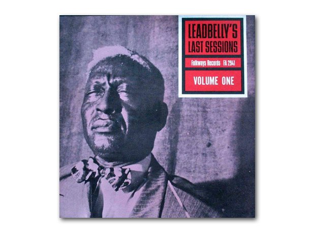 Lead Belly - Lead Belly’s Last Sessions Volume 1 (