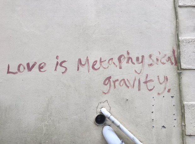 "Love Is Metaphysical Gravity"
