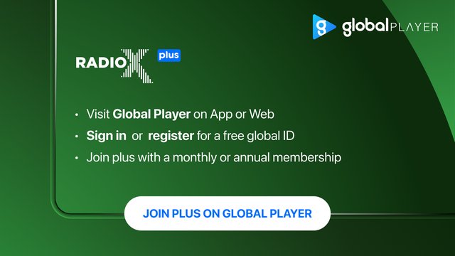Subscribe to Radio X Plus now at Global Player
