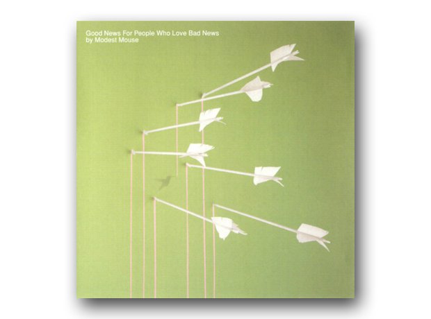 Modest Mouse - Good News For People Who Love Bad N