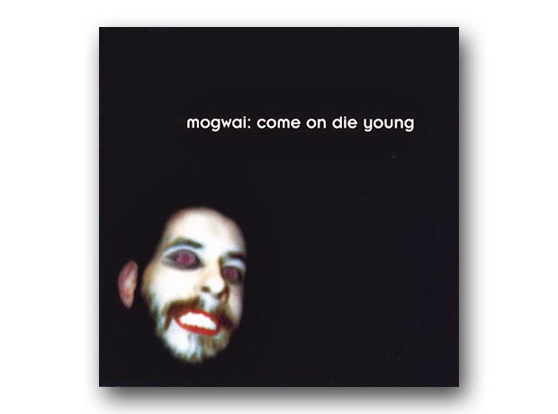 Mogwai - Come On Die Young album cover